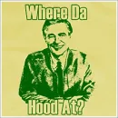 Where the hood at?