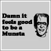 damn it feels good to be a munster