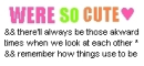we're so cute! â™¥