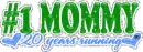 #1 Mommy - 20 years