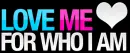 LOVE ME...