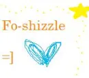 Fo-Shizzle!! <33