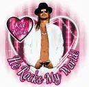 Kid Rock He Rocks My World
