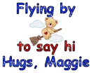 Flying by- Maggie
