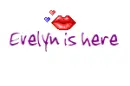 Evelyn is here