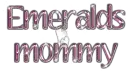 Emeralds mommy