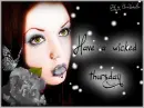 Wicked  Thursday