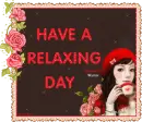 Have a relaxing day