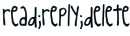 read reply delete 