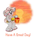 HAVE A GREAT DAY
