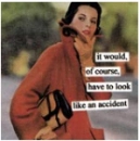 it would of course have to look like an accident