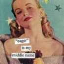 EAGER IS MY MIDDLE NAME: VINTAGE