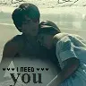 I need you