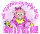 Coping Device Have a Great Day