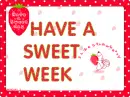 have a sweet week