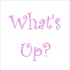 Whats up