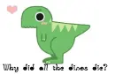 Why did all the dinos die?