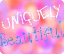 uniquely beautiful