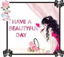 have a beautiful day