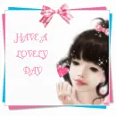 HAVE A LOVELY DAY