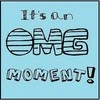 an OMG moment