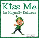 Kiss me-I'm magically delicious!