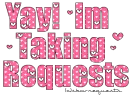 Yay! Im taking requests