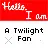 hello i am an twilighter