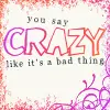 crazy