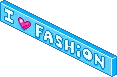 I Love Fashion