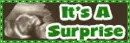 Its a surprise