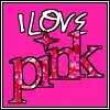 I love Pink