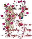 Have A Lovely Day, Hugs Jodie - Rose Lady Face with Butterflies
