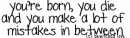 You're Born..