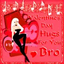 Valentine Hugs For You Bro