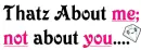 Thats About Me
