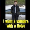 i want a vampire with a volvo x3