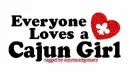 everyone loves a cajun girl
