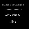 Why Did You Lie?