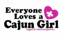 Everyone loves a cajun girl