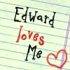Edward loves me
