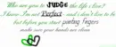 who are you to judge