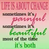 Life is about change