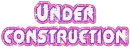 under construction