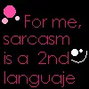 Sarcasm!!
