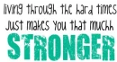 stronger