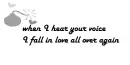 when i hear you voice