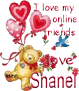 I LOVE MY ONLINE FRIENDS LOVE SHANEL