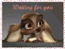 waiting 4 u