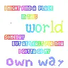 Gotta Go My Own Way 